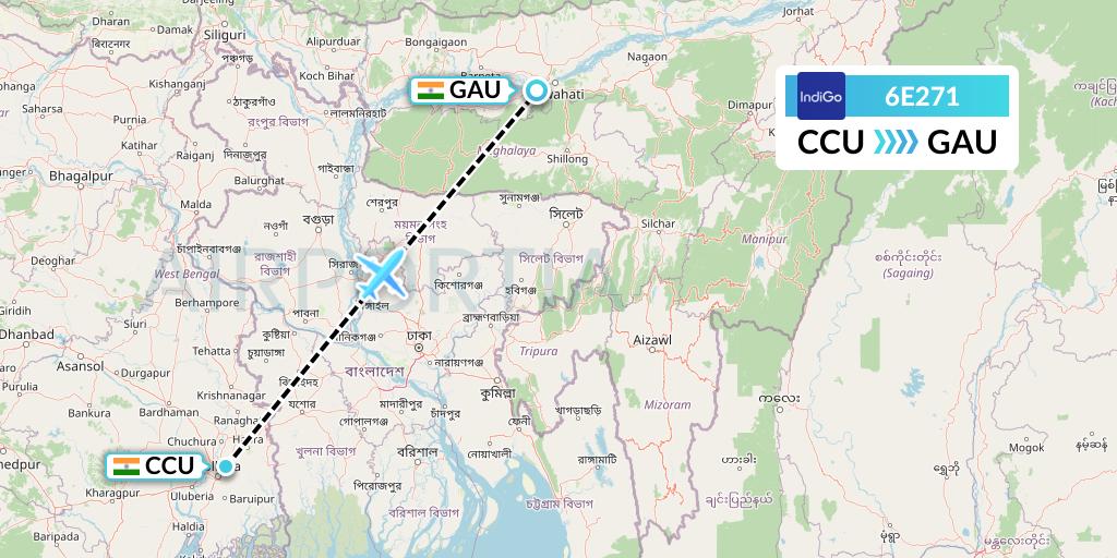 6E271 IndiGo Airlines Flight Map: Kolkata to Guwahati