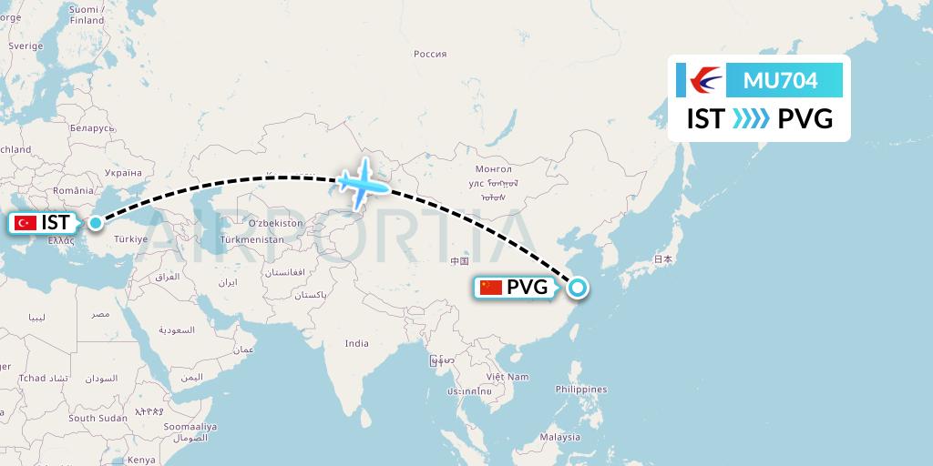 MU704 China Eastern Airlines Flight Map: Istanbul to Shanghai