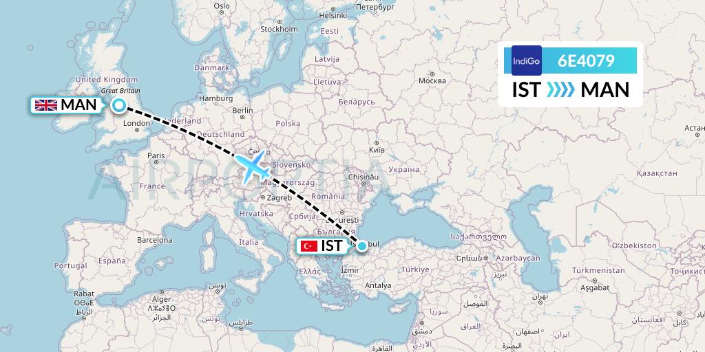6E4079 IndiGo Airlines Flight Map: Istanbul to Manchester